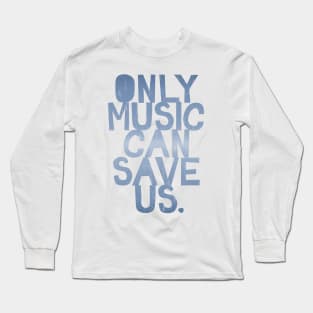 Only Music Can Save Us Vintage Long Sleeve T-Shirt
